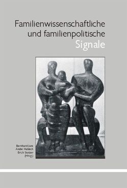 Familienwissenschaftliche und familienpolitische Signale von Habisch,  André, Jans,  Bernhard, Stutzer,  Erich