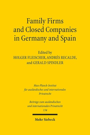 Family Firms and Closed Companies in Germany and Spain von Fleischer,  Holger, Recalde,  Andrés, Spindler,  Gerald