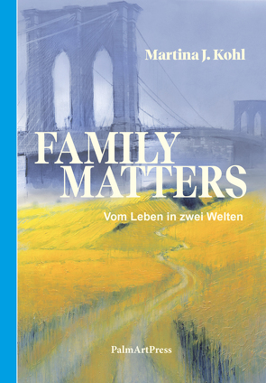 Family Matters von Kohl,  Martina J.