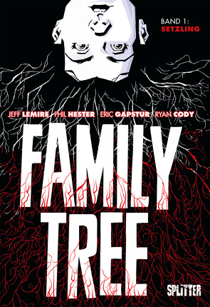 Family Tree. Band 1 von Coda,  Ryan, Gapstur,  Eric, Hester,  Phil, Lemire,  Jeff