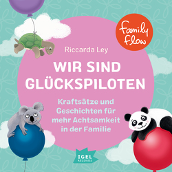 FamilyFlow. Wir sind Glückspiloten von Kiwit,  Ralf, Ley,  Riccarda, Reichert,  Christiane