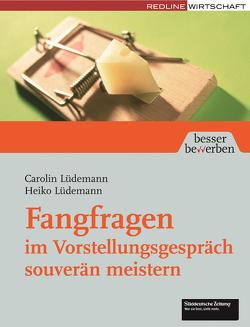 Fangfragen im Vorstellungsgespräch souverän meistern von Lüdemann,  Carolin, Lüdemann,  Heiko