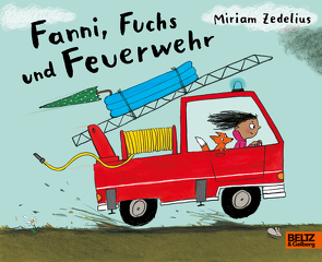 Fanni, Fuchs und Feuerwehr von Zedelius,  Miriam