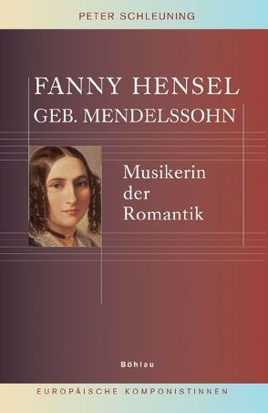 Fanny Hensel geb. Mendelssohn von Schleuning,  Peter