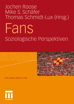 Fans von Roose,  Jochen, Schäfer,  Mike S., Schmidt-Lux,  Thomas
