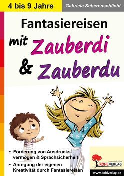 Fantasiereisen mit Zauberdi und Zauberdu von Scherenschlicht,  Gabriela