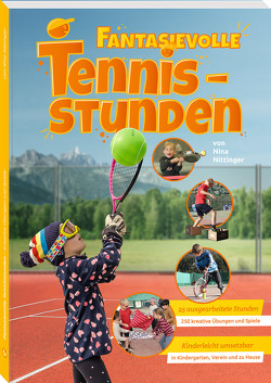 Fantasievolle Tennisstunden von Nittinger,  Nina