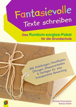 Fantasievolle Texte schreiben – Das Rundum-sorglos-Paket für die Grundschule von Dransmann,  Ricarda, Sölter,  Svenja
