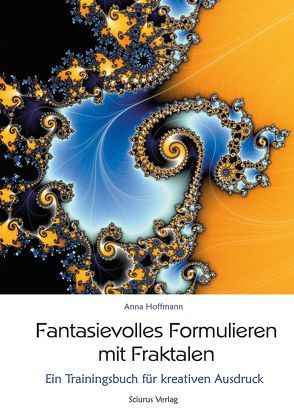 Fantasievolles Formulieren mit Fraktalen von Hoffmann,  Anna