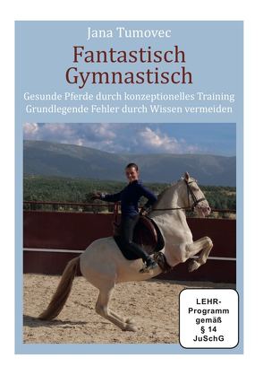 Fantastisch Gymnastisch – Jana Tumovec von Schauwacker,  Ralf, Tumovec,  Jana