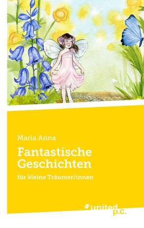 Fantastische Geschichten von Anna Maria