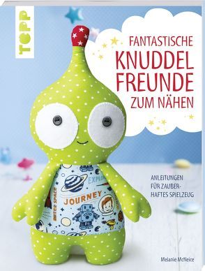 Fantastische Knuddelfreunde zum Nähen von McNeice,  Melanie