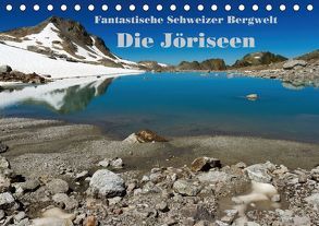 Fantastische Schweizer Bergwelt – Die Jöriseen / CH-Version (Tischkalender 2018 DIN A5 quer) von Friederich,  Rudolf