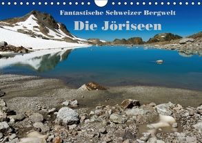 Fantastische Schweizer Bergwelt – Die Jöriseen / CH-Version (Wandkalender 2018 DIN A4 quer) von Friederich,  Rudolf