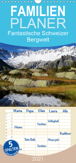 Fantastische Schweizer Bergwelt – Urchiges Urnerland – Teil 1 – Familienplaner hoch (Wandkalender 2021 , 21 cm x 45 cm, hoch) von Friederich,  Rudolf