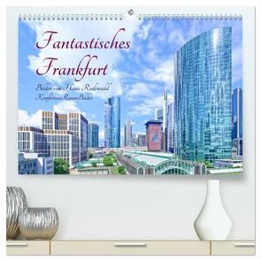 Fantastisches Frankfurt (hochwertiger Premium Wandkalender 2024 DIN A2 quer), Kunstdruck in Hochglanz von Rodewald CreativK.de,  Hans