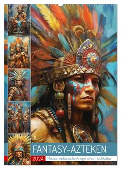 Fantasy-Azteken. Mesoamerikanische Krieger einer Hochkultur (Wandkalender 2024 DIN A2 hoch), CALVENDO Monatskalender von Hurley,  Rose