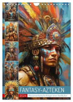 Fantasy-Azteken. Mesoamerikanische Krieger einer Hochkultur (Wandkalender 2024 DIN A4 hoch), CALVENDO Monatskalender von Hurley,  Rose