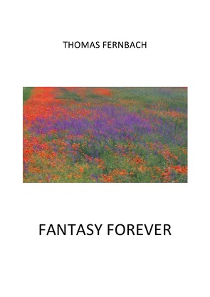 Fantasy Forever von Fernbach,  Thomas