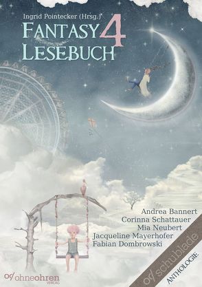 Fantasy-Lesebuch 4 von Bannert,  Andrea, Dombrowski,  Fabian, Mayerhofer,  Jacqueline, Neubert,  Mia, Pointecker,  Ingrid, Schattauer,  Corinna