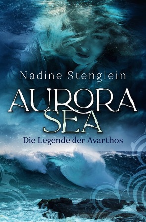 Fantasy-Saga / Aurora Sea von Stenglein,  Nadine