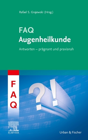 FAQ Augenheilkunde von Grajewski,  Rafael