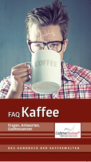 „FAQ Kaffee“ – Edition Cafetier Suisse von Kienreich,  Martin