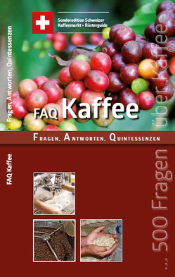FAQ Kaffee Kaffeemarkt Schweiz von Kienreich,  Martin