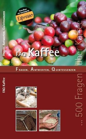 FAQ KAFFEE von Kienreich,  Martin