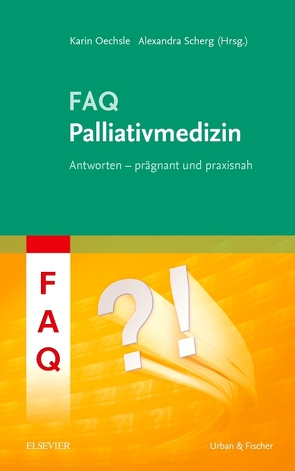 FAQ Palliativmedizin von Oechsle,  Karin, Scherg,  Alexandra