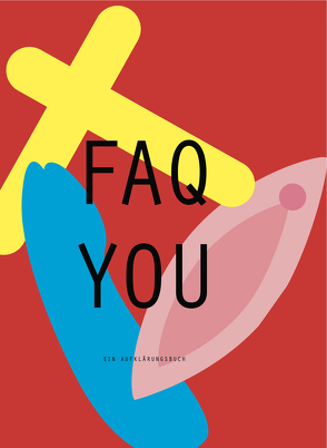 FAQ YOU – Ein Aufklärungsbuch