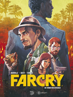 Far Cry – Die Tränen von Esperanza von Basti,  Salaheddine, Khaled,  Afif, Mariolle,  Mathieu