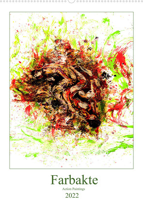 Farbakte – Action Paintings (Wandkalender 2022 DIN A2 hoch) von Bradel,  Detlef