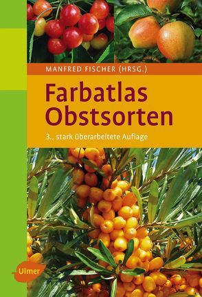 Farbatlas Obstsorten von Fischer,  Manfred