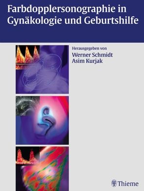 Farbdopplersonographie in Gynäkologie und Geburtshilfe von Kurjak,  Asim, Schmidt,  Werner O.