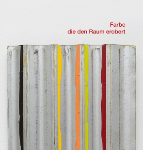 Farbe, die den Raum erobert von Braun,  Klaus