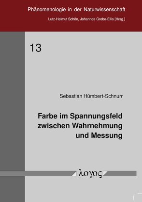 Farbe im Spannungsfeld zwischen Wahrnehmung und Messung von Hümbert-Schnurr,  Sebastian