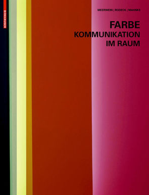 Farbe – Kommunikation im Raum von Mahnke,  Frank H., Meerwein,  Gerhard, Rodeck,  Bettina
