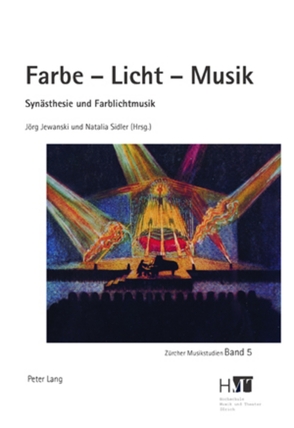 Farbe – Licht – Musik von Jewanski,  Jörg, Sidler,  Natalia Ursina