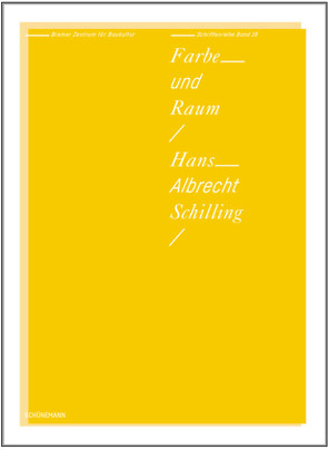 Farbe und Raum – Hans-Albrecht Schilling