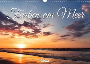 Farben am Meer (Wandkalender 2022 DIN A3 quer) von Schumann,  Bianca