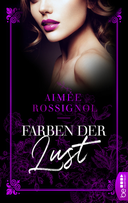 Farben der Lust von Rossignol,  Aimée