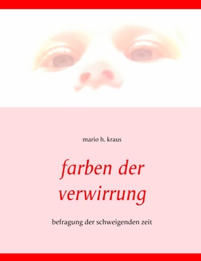 Farben der Verwirrung von kraus,  mario h.