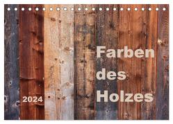Farben des Holzes (Tischkalender 2024 DIN A5 quer), CALVENDO Monatskalender von Sachse,  Kathrin