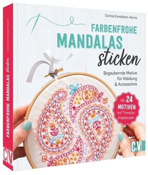 Farbenfrohe Mandalas sticken von Envoldsen-Harris,  Carina, Korch,  Katrin