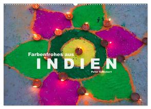 Farbenfrohes aus Indien (Wandkalender 2024 DIN A2 quer), CALVENDO Monatskalender von Schickert,  Peter