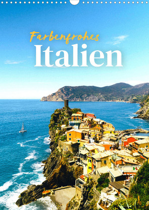 Farbenfrohes Italien (Wandkalender 2023 DIN A3 hoch) von SF