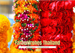Farbenfrohes Thailand (Wandkalender 2023 DIN A2 quer) von Gerner,  Gabriele