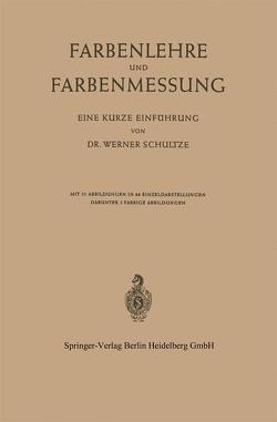 Farbenlehre und Farbenmessung von Schultze,  Werner