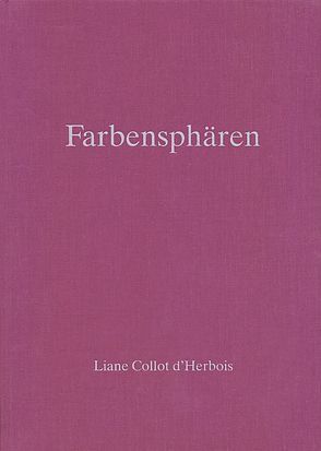 Farbensphären von Collot d'Herbois,  Liane, Goebel,  Hildegard, Hambrecht,  E Leonora, Hauschka,  Margarethe